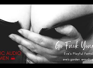 Go Fuck Yourself! Eves Playful Femdom - Erotic Audio for Men by Eves Garden